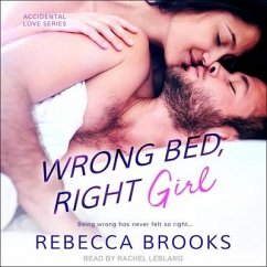 Wrong Bed, Right Girl - Brooks, Rebecca
