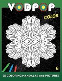 Vodpop Color 6: 25 coloring mandalas and pictures