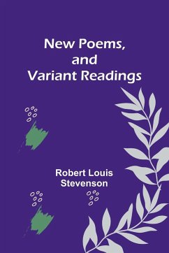New Poems, and Variant Readings - Louis Stevenson, Robert