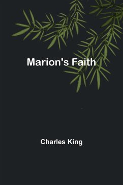 Marion's Faith - King, Charles