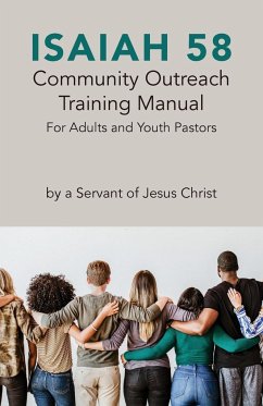 Isaiah 58 Community Outreach Training Manual - Nolan, Laura T.