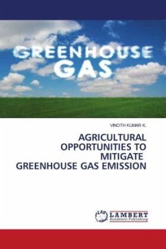 AGRICULTURAL OPPORTUNITIES TO MITIGATE GREENHOUSE GAS EMISSION - K., VINOTH KUMAR