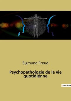 Psychopathologie de la vie quotidienne - Freud, Sigmund