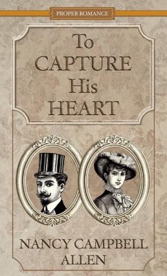 To Capture His Heart - Allen, Nancy Campbell