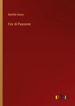 Fior di Passione - Serao, Matilde