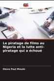 Le piratage de films au Nigeria et la lutte anti-piratage qui a échoué