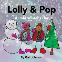 Lolly & Pop: A Cold Winter's Day - Johnson, Gail