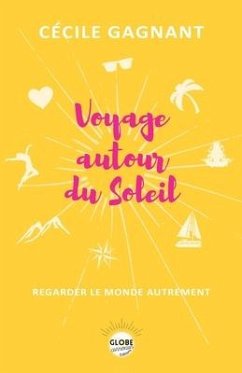 Voyage Autour Du Soleil: Regarder Le Monde Autrement - Gagnant, Cecile