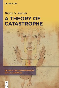 A Theory of Catastrophe - Turner, Bryan S.