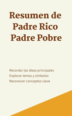 Resumen de Padre Rico Padre Pobre (eBook, ePUB) - B, Mente