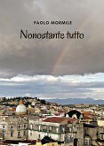 Nonostante tutto (eBook, ePUB)