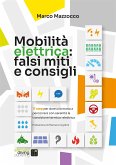 Mobilità elettrica: falsi miti e consigli pratici (eBook, ePUB)