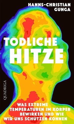Tödliche Hitze (eBook, ePUB) - Gunga, Hanns-Christian