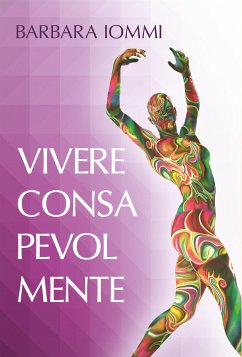 Vivere Consapevolmente (eBook, ePUB) - Iommi, Barbara