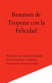 Resumen de Tropezar con la Felicidad (eBook, ePUB)