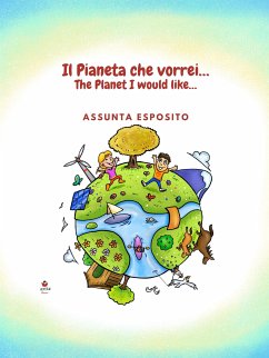 Il Pianeta che vorrei... (eBook, ePUB) - Esposito, Assunta