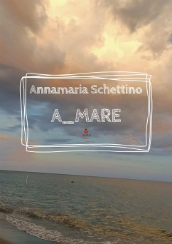 A_mare (eBook, ePUB) - Schettino, Annamaria