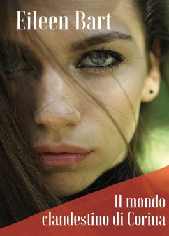 Il mondo clandestino di Corina (eBook, ePUB) - Bart, Eileen