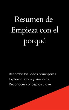 Resumen de Empieza con el porqué (eBook, ePUB) - B, Mente