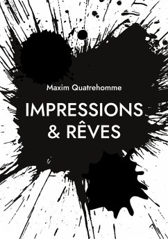 Impressions & Rêves (eBook, ePUB) - Quatrehomme, Maxim