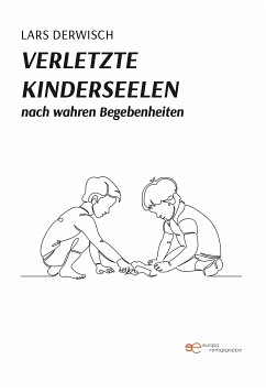 Verletzte kinderseelen (eBook, ePUB) - Derwisch, Lars