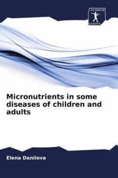 Micronutrients in some diseases of children and adults - Danilova, Elena