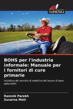 BOHS per l'industria informale: Manuale per i fornitori di cure primarie - Parekh, Ramnik;Moti, Suvarna