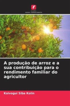 A produção de arroz e a sua contribuição para o rendimento familiar do agricultor - Siba Kolin, Koivogui