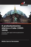 Il protestantesimo storico a Cuba (1883-1959)