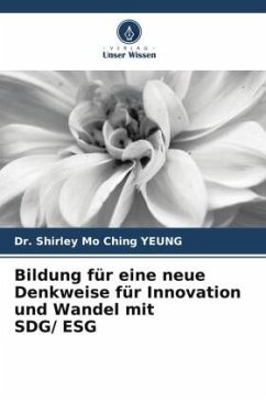 Bildung für eine neue Denkweise für Innovation und Wandel mit SDG/ ESG - YEUNG, Dr. Shirley Mo Ching