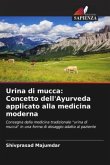 Urina di mucca: Concetto dell'Ayurveda applicato alla medicina moderna