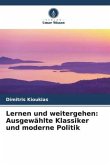 Lernen und weitergehen: Ausgewählte Klassiker und moderne Politik