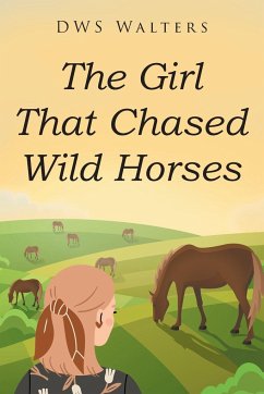 The Girl That Chased Wild Horses - Walters, Dws