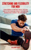 Stretching And Flexibility For Men Stretching And Flexibility For Men