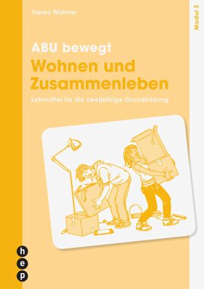 ABU bewegt - Wohnen und Zusammenleben   Modul 5 (Print inkl. E-Book Edubase, Neuauflage 2026)