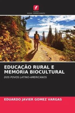 EDUCAÇÃO RURAL E MEMÓRIA BIOCULTURAL - GOMEZ VARGAS, EDUARDO JAVIER