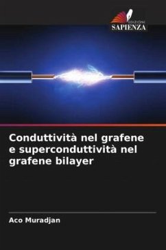 Conduttività nel grafene e superconduttività nel grafene bilayer - Muradjan, Aco