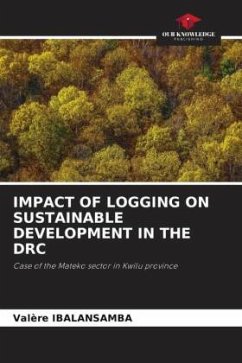 IMPACT OF LOGGING ON SUSTAINABLE DEVELOPMENT IN THE DRC - IBALANSAMBA, Valère