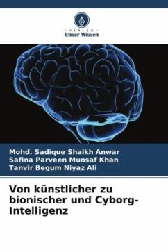 Von künstlicher zu bionischer und Cyborg-Intelligenz - Shaikh Anwar, Mohd. Sadique;Munsaf Khan, Safina Parveen;Niyaz Ali, Tanvir Begum