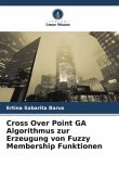 Cross Over Point GA Algorithmus zur Erzeugung von Fuzzy Membership Funktionen