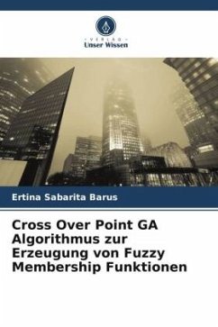 Cross Over Point GA Algorithmus zur Erzeugung von Fuzzy Membership Funktionen - Barus, Ertina Sabarita