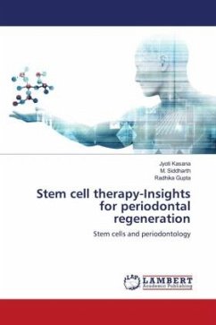 Stem cell therapy-Insights for periodontal regeneration - Kasana, Jyoti;Siddharth, M.;GUPTA, RADHIKA