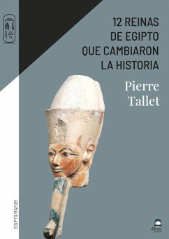 12 reinas de Egipto que cambiaron la historia Cover 12 reinas de Egipto que cambiaron la historia