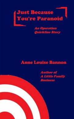 Just Because You're Paranoid - Bannon, Anne Louise