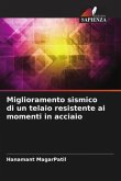 Miglioramento sismico di un telaio resistente ai momenti in acciaio