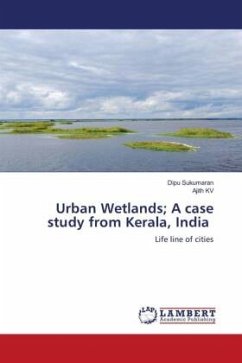 Urban Wetlands; A case study from Kerala, India - Sukumaran, Dipu;KV, Ajith