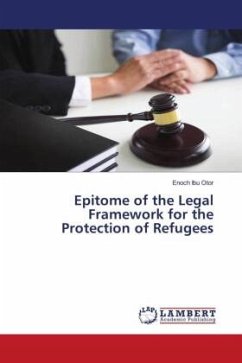 Epitome of the Legal Framework for the Protection of Refugees