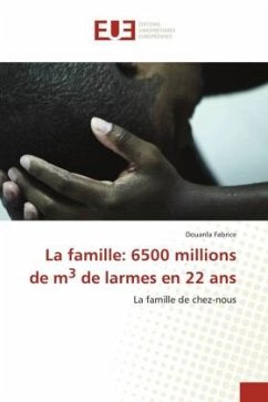 La famille: 6500 millions de m3 de larmes en 22 ans - Fabrice, Douanla