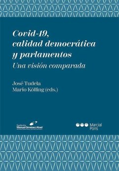 Covid-19, calidad democrática y parlamentos : una visión comparada - Tudela Aranda, José; Kölling, Mario