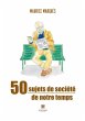 50 sujets de société de notre temps - Bild 1